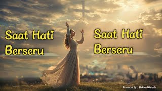 Saat Hati Berseru-Lagu Rohani Kristen Terbaru 2026