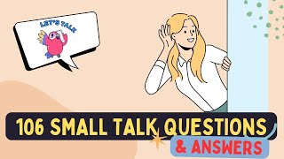 106 Small Talk Questions and Answers - Real English Conversation