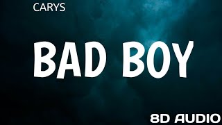 CARYS - Bad boy (8D AUDIO)