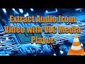 Extract Audio from Video with VLC Media Player | Windows | PC Tutorial | Zany Geek