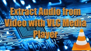 Extract Audio from Video with VLC Media Player | Windows | PC Tutorial | Zany Geek