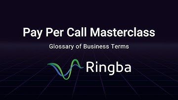 Pay Per Call Masterclass - Glossary of Business Terms