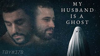 My Husband Is A Ghost | The Basement Yard #378