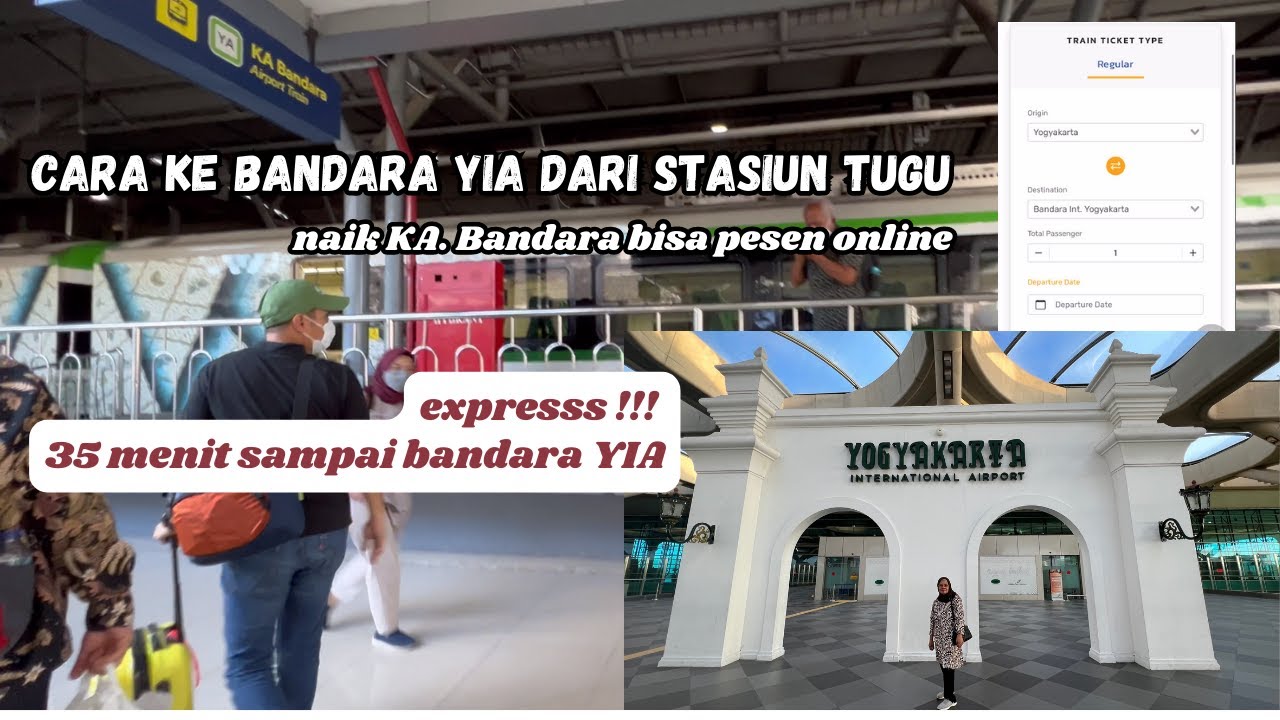 CARA NAIK KERETA BANDARA DARI STASIUN TUGU YOGYA  KE BANDARA YIA YOGYAKARTA | CARA KE BANDARA YIA