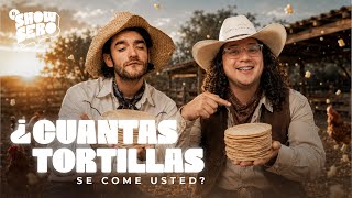 EL CORRIDO DE LA TORTILLA  / CHUNDE / EL SHOWSERO - Ep 101