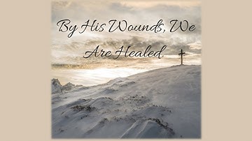 Suy niệm || NGƯỜI MANG THƯƠNG TÍCH CHO TA ĐƯỢC CHỮA LÀNH - Lm. Giuse Nguyễn Trọng Sơn