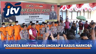 SELAMA AGUSTUS, POLRESTA BANYUWANGI UNGKAP 8 KASUS NARKOBA, SITA SABU SEBERAT 4,4 KILOGRAM