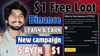 Binance new campaign | $1 Free PYTH Token | Binance Learn And Earn