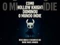🎮 💀 Como Hollow Knight DOMINOU o Mundo Indie!!