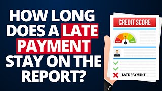 How long do late payments stay on your Credit Reports (in Canada)