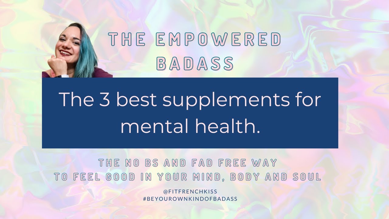 The 3 Best Supplements For Mental Health YouTube
