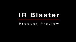 IR Blaster Product Preview