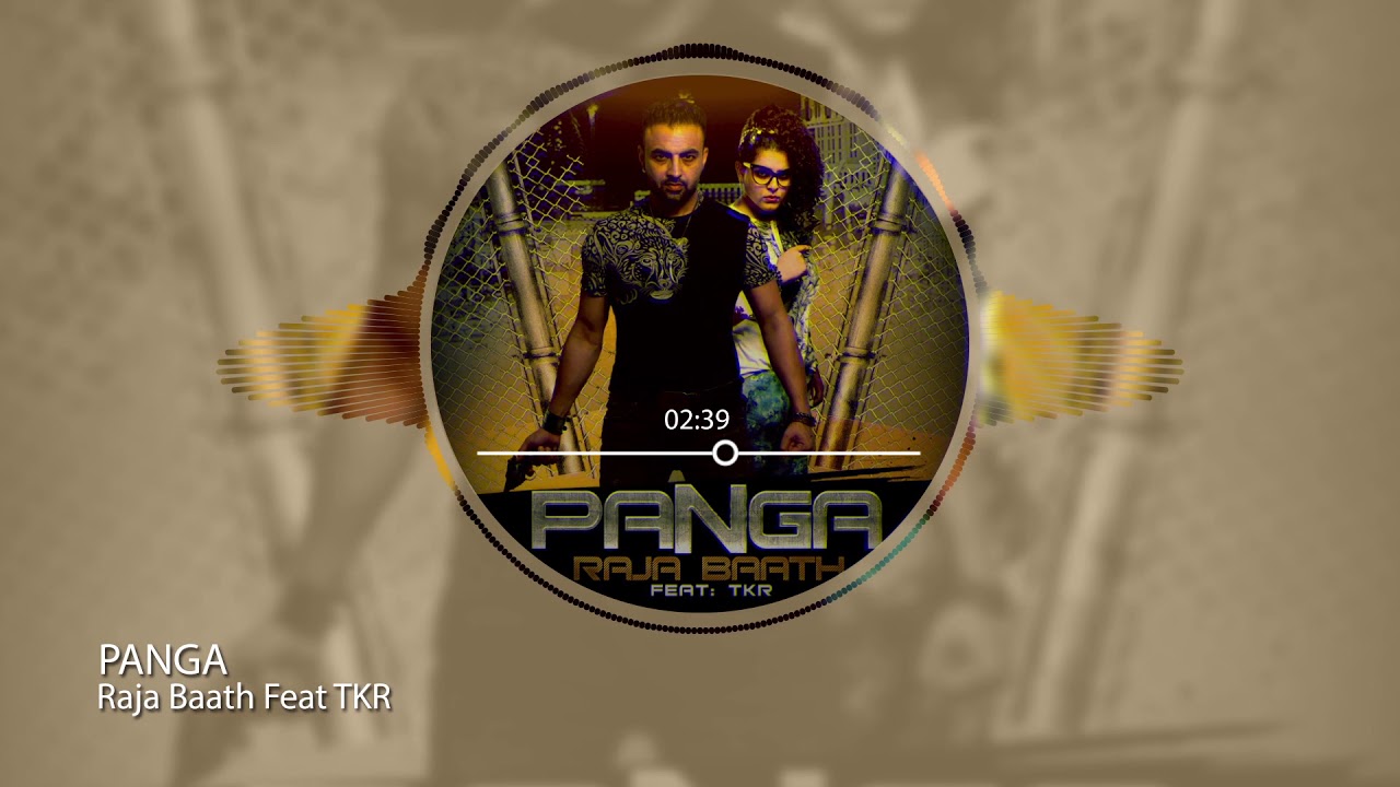 Panga | Audio Song | Raja Baath Feat TKR | Jay K | Latest Punjabi Song 2018