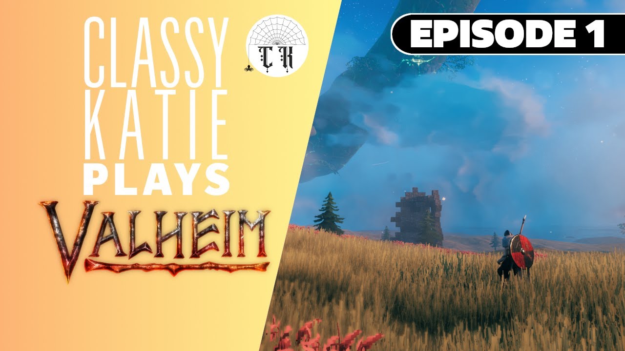 ClassyKatie plays Valheim! ◉ Episode 1