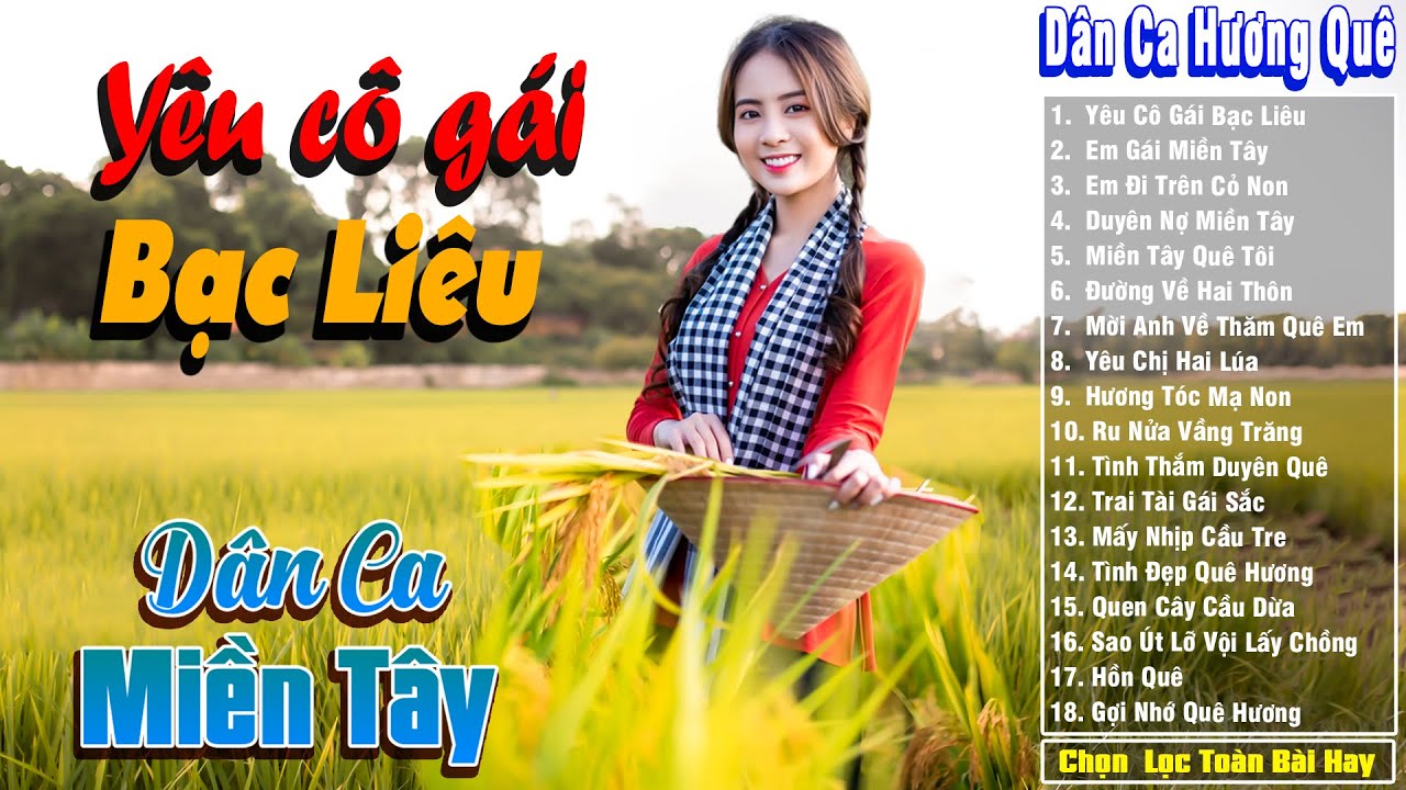 Yêu Cô Gái Bạc Liêu - Nhạc Trữ Tình Dân Ca Quê Hương Miền Tây Hay - Dân Ca Miền Tây Chọn Lọc