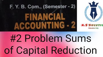#2 PROBLEM SUMS  OF CAPITAL REDUCTION | INTERNAL RECONSTRUCTION | FINANCIAL ACCOUNTING