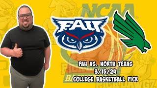 FAU vs North Texas 24 Free College Basketball Picks and Predictions NCAAB Pick