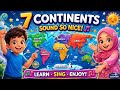 7 Continents of the World 🌍 | Fun Kids Song | Learn Geography Easy