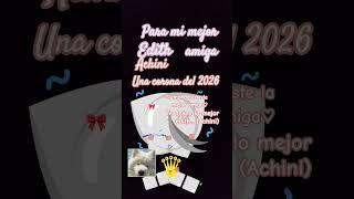para mejoe amiga edith(achini)