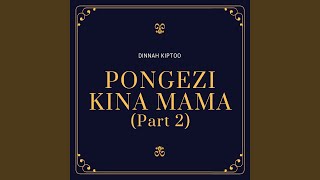 Pongezi Kina Mama, Pt. 2