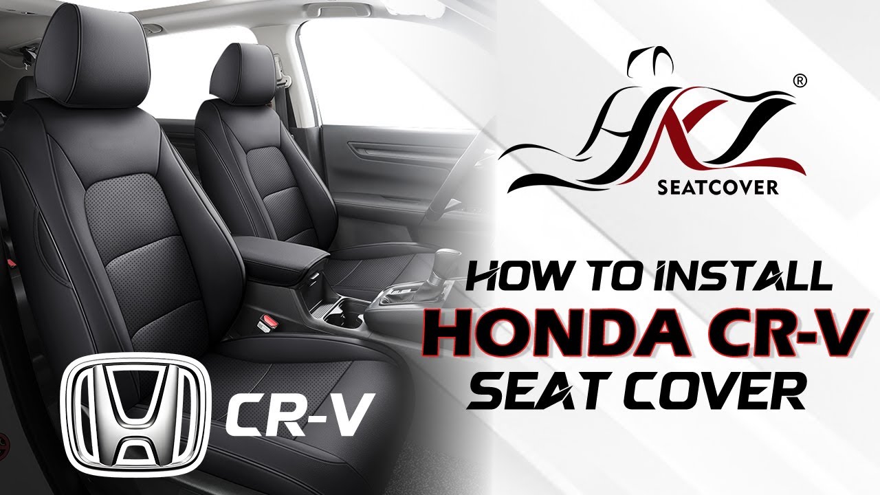 How to install HKZ 2023-2025 Honda Crv  custom seat covers- Step-by-Step Guide