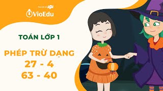 Toán Lớp 1 | Phép Trừ Dạng 27 - 4 Và 63 - 40 Dễ Hiểu Dễ Nhớ | VioEdu TV screenshot 4