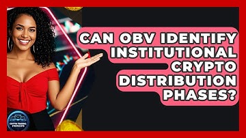 Can OBV Identify Institutional Crypto Distribution Phases? - Crypto Trading Strategists