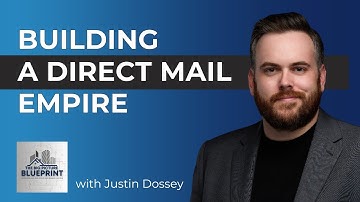 Building a Direct Mail Empire with Justin Dossey