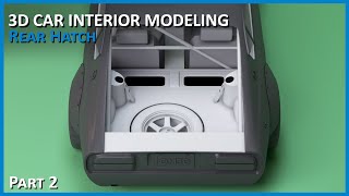 3D Car Interior Modeling  Rear Hatch