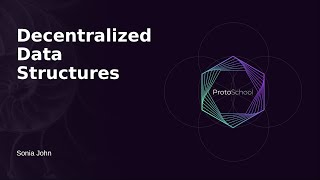 Decentralized Data Structures (ProtoSchool)
