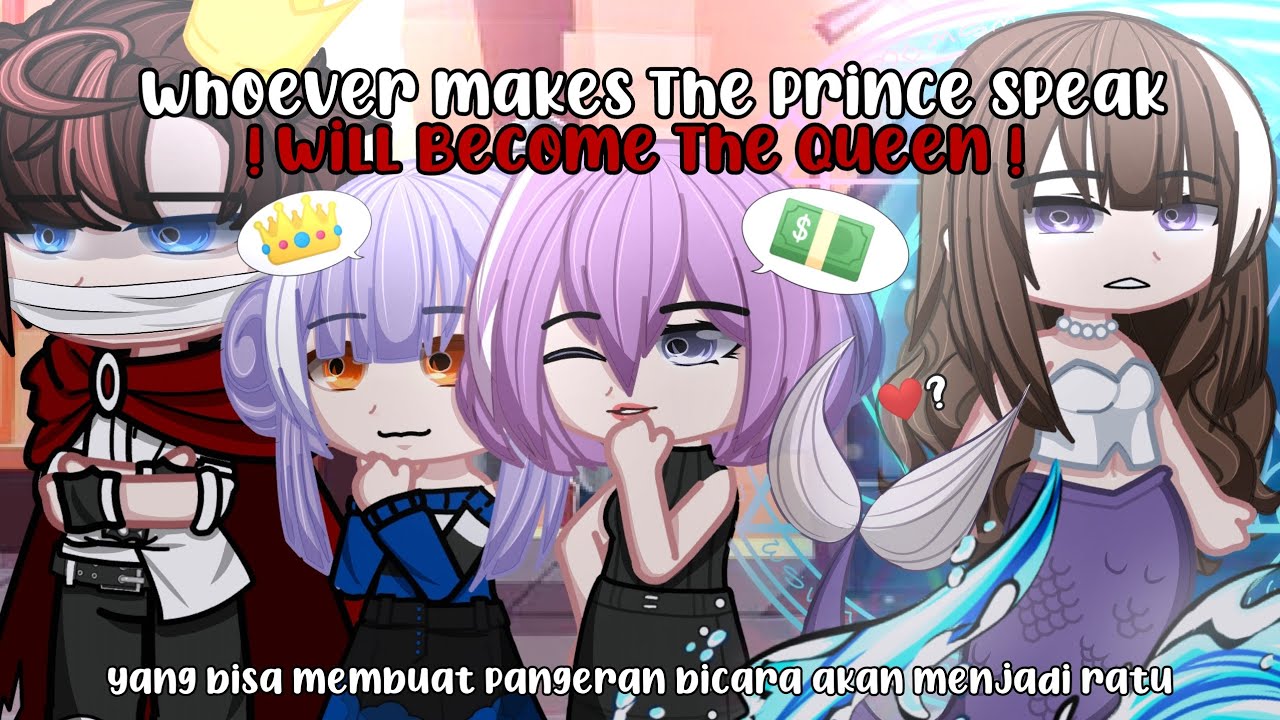 Yang Bisa Membuat Pangeran Berbicara Akan Menjadi Ratu || GCMM IDN/ENG || By : Fadlioffc14