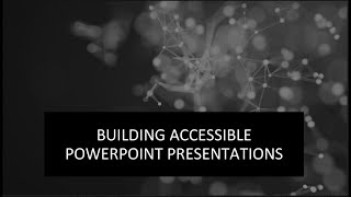 Creating Accessible Powerpoints