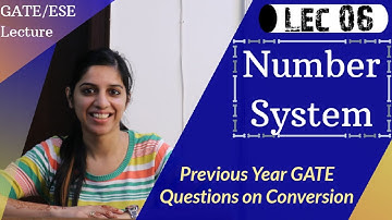 Lec 06 - Number System | Previous Year GATE Questions on Conversion  | GATE/ESE/SSC/Banking