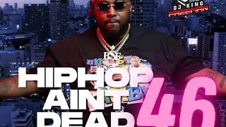 HipHop Ain't Dead 46- Fuego Base BSF Corey Gunz ElCamino Dark Lo Tony Yayo Eto GREA8GAWD JR Writer