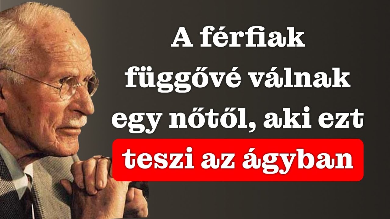 Mitől lesz a szex felejthetetlen egy férfi számára? – Carl Jung