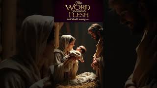 The Word became Flesh