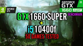 GTX 1660 Super + i5 10400f Test in 50 Games