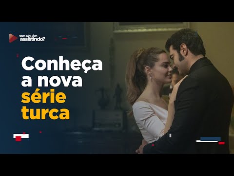 SÉRIE TURCA DE AMORES IMPROVÁVEIS acaba de estrear e todo mundo