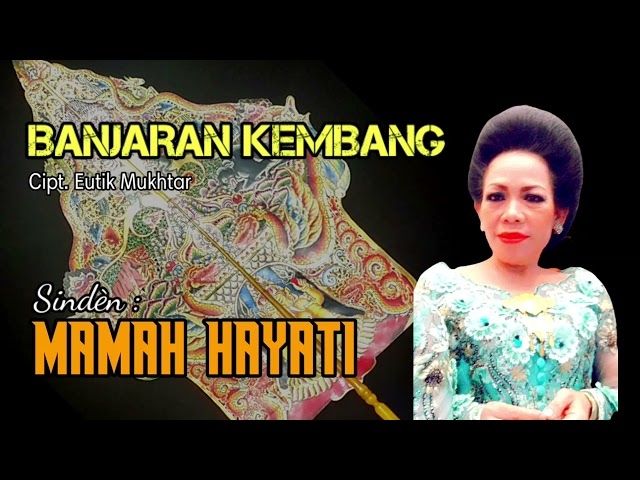 BANJARAN KEMBANG (Banjaran Kejawèn) - MAMAH UCU HAYATI class=