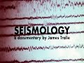 Seismology  a documentary film directed by james tralie