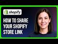 How to Share Your Shopify Store Link