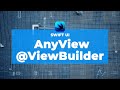 AnyView vs. @ViewBuilder SwiftUI