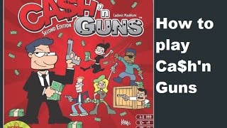 How to play Cash and Guns!