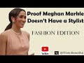 Proof Meghan Markle Doesn't Have a Stylist - Fashion Edition