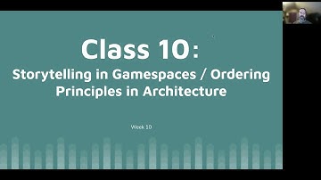 Level Design and Game Architecture – Class 10: Ordering Principles in Architecture