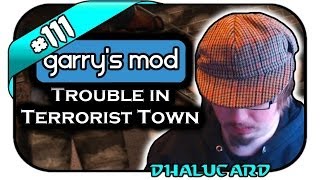 Garry's Mod Trouble in Terrorist Town #111 - LETZTE SEKUNDE! - Deutsch German