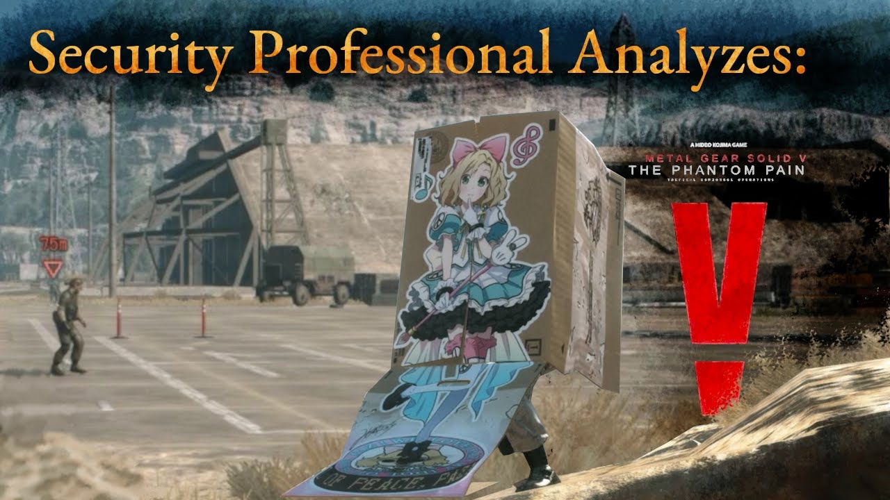 Security Professional Analyzes: Metal Gear Solid V: The Phantom Pain