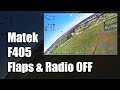 Matek F405 flaps & radio off test