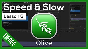 Olive Lesson 6 - Video Speed and Slow