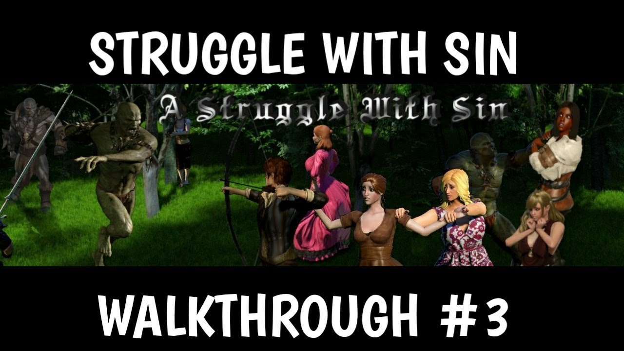 A STRUGGLE WITH SIN WALKTHROUGH  #3